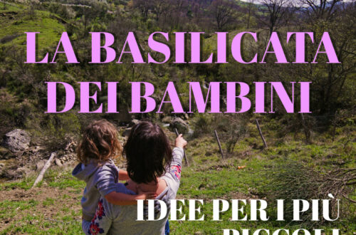 WayCover 8 febbraio - La Basilicata con i bambini: cosa fare questo mese