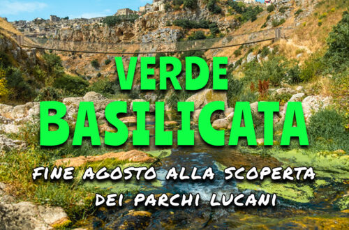 Verde Basilicata: viaggio di fine agosto tra i Parchi Lucani