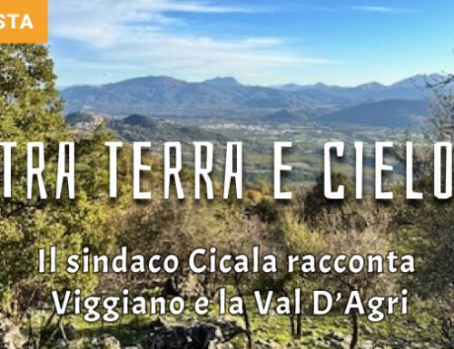 Tra terra e cielo, la Val d’Agri raccontata dal sindaco Cicala: «Qui accettiamo la sfida dell’accoglienza»